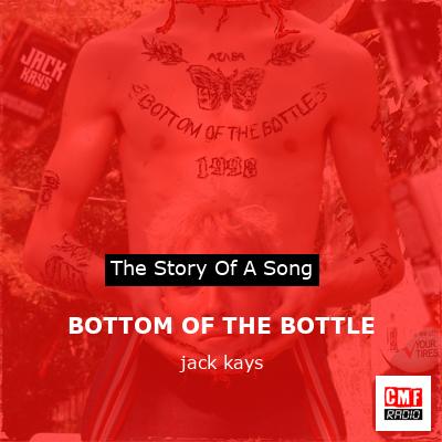 BOTTOM OF THE BOTTLE – jack kays