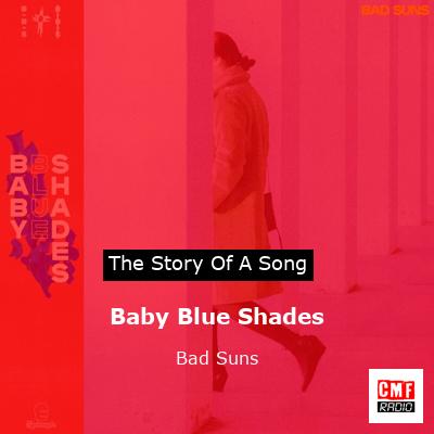 Baby Blue Shades – Bad Suns