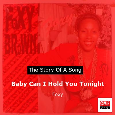 Baby Can I Hold You Tonight – Foxy