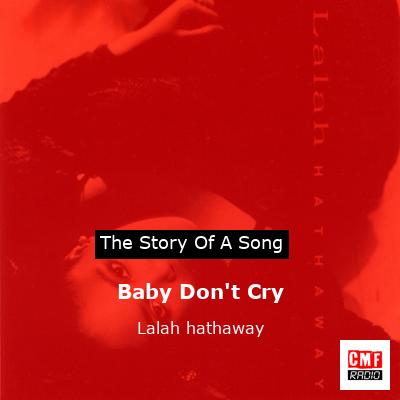Baby Don’t Cry – Lalah hathaway