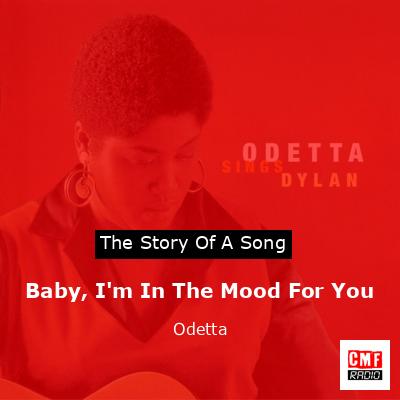 Baby, I’m In The Mood For You – Odetta