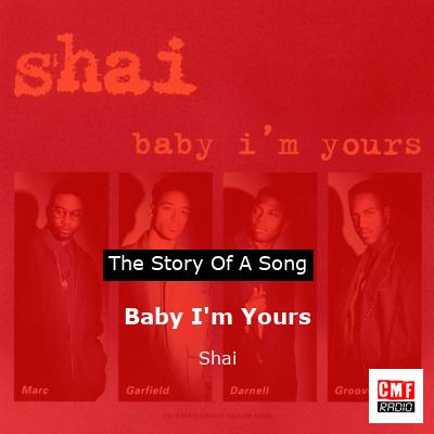 Baby I’m Yours – Shai