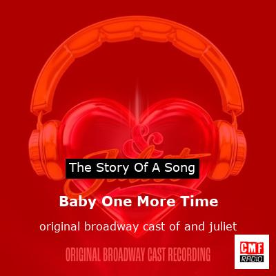 Baby One More Time – original broadway cast of and juliet