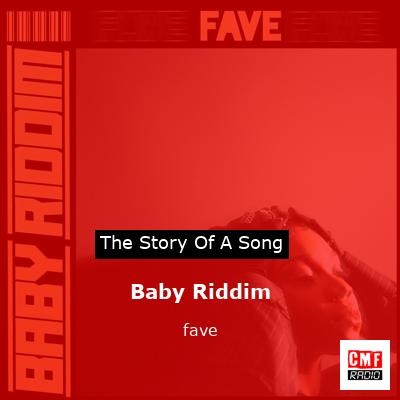Baby Riddim – fave