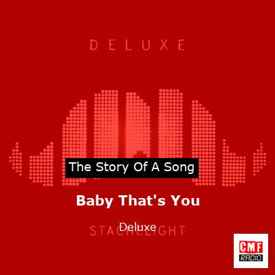 Baby That’s You – Deluxe