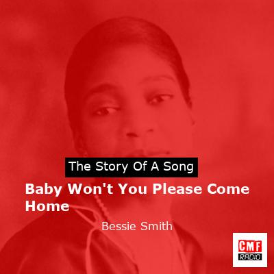 Baby Won’t You Please Come Home – Bessie Smith