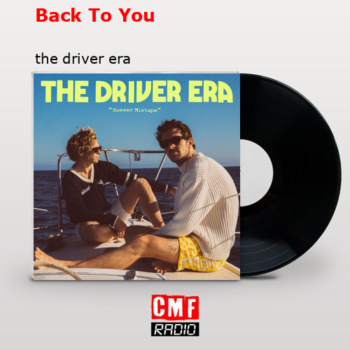 Back To You – the driver era
