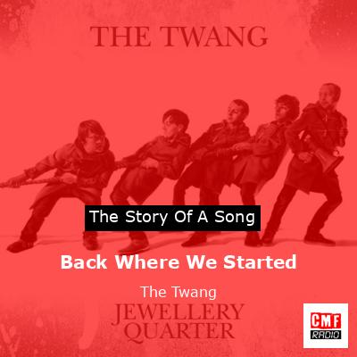 Back Where We Started – The Twang
