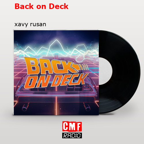 Back on Deck – xavy rusan