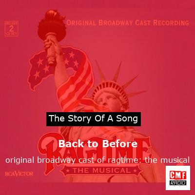 Back to Before – original broadway cast of ragtime: the musical