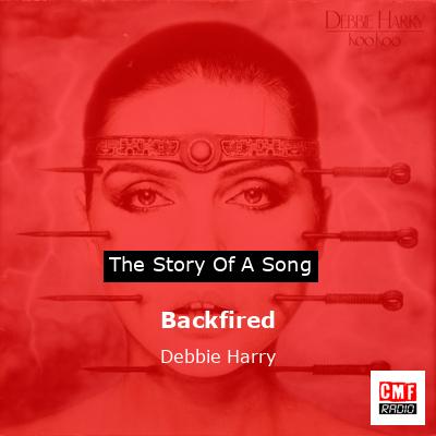 Backfired – Debbie Harry