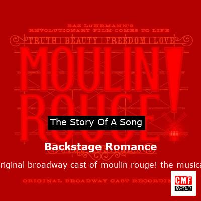 Backstage Romance – original broadway cast of moulin rouge! the musical
