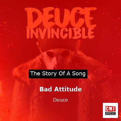 Bad Attitude – Deuce