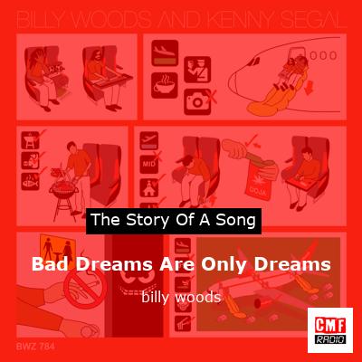 Bad Dreams Are Only Dreams – billy woods