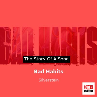 Bad Habits – Silverstein