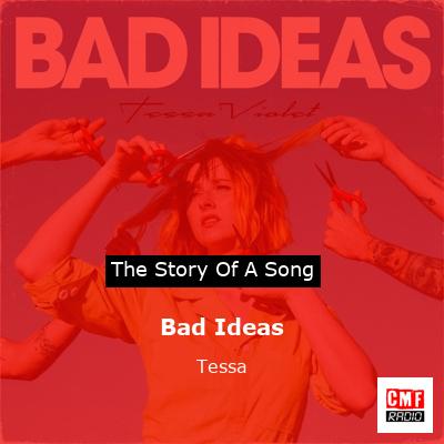 Bad Ideas – Tessa