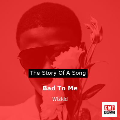 final cover Bad To Me Wizkid
