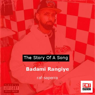 The story and meaning of the song 'Badami Rangiye - raf-saperra