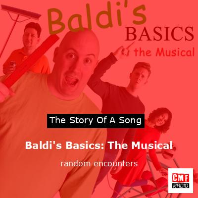 Random Encounters – Baldi's Basics The Musical Lyrics