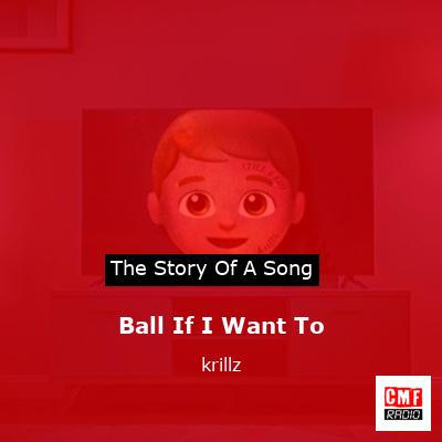 Ball If I Want To – krillz