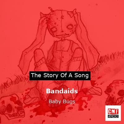 Bandaids – Baby Bugs