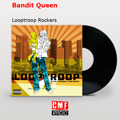 Bandit Queen – Looptroop Rockers