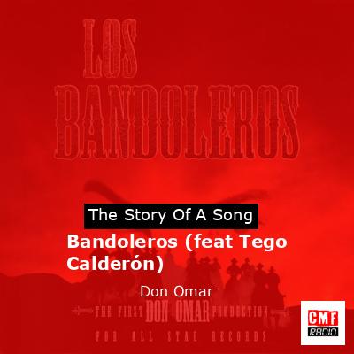 Bandoleros (feat Tego Calderón) – Don Omar