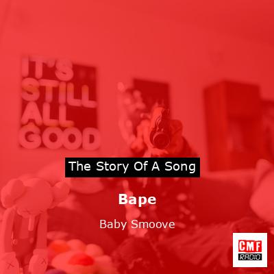 Bape – Baby Smoove