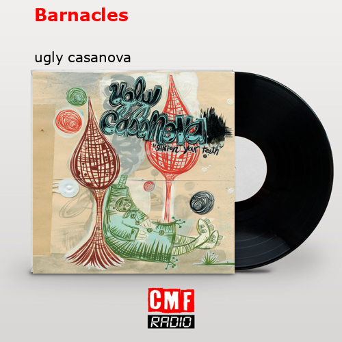 Barnacles – ugly casanova