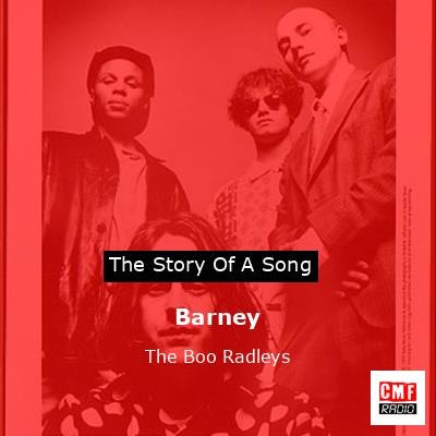 Barney – The Boo Radleys