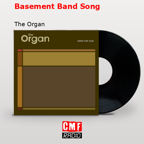 Basement Band Song – The Organ