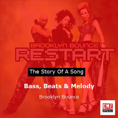 The story and meaning of the 'Bass, Beats & Melody - Brooklyn Bounce '
