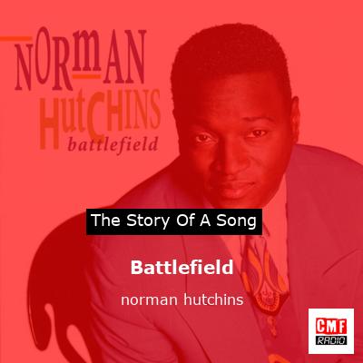 Battlefield – norman hutchins