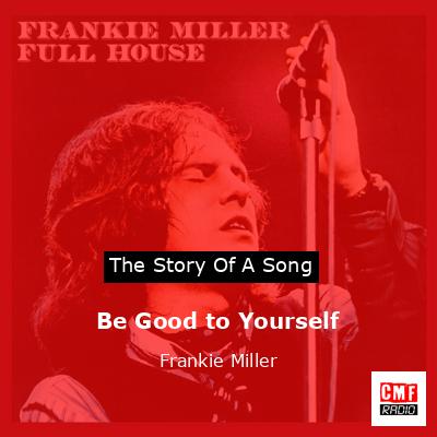 Be Good to Yourself – Frankie Miller