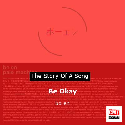 Be Okay – bo en