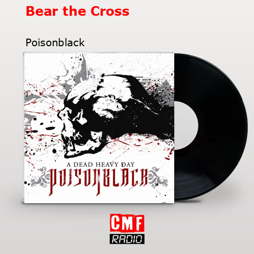 Bear the Cross – Poisonblack