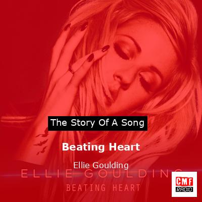 Beating Heart – Ellie Goulding
