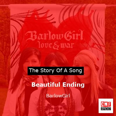Beautiful Ending – BarlowGirl