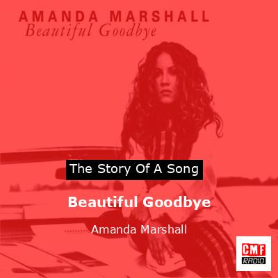 Beautiful Goodbye – Amanda Marshall