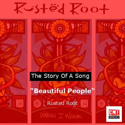 “Beautiful People” – Rusted Root