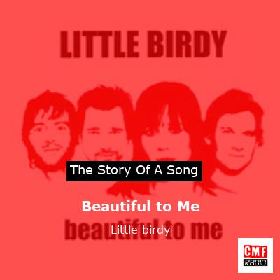 Beautiful to Me – Little birdy