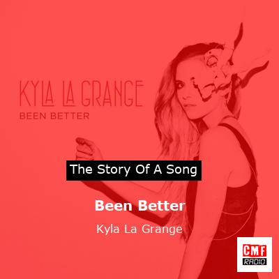 Been Better – Kyla La Grange