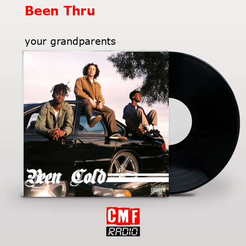 Been Thru – your grandparents