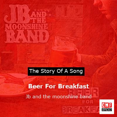 Beer For Breakfast – Jb and the moonshine band