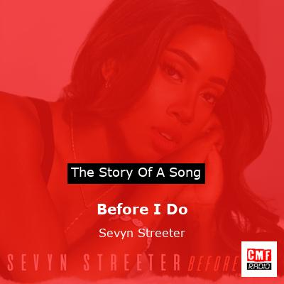 Before I Do – Sevyn Streeter