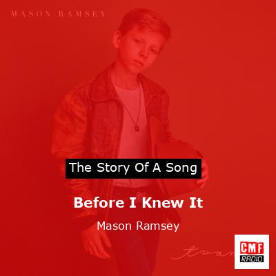 Before I Knew It – Mason Ramsey