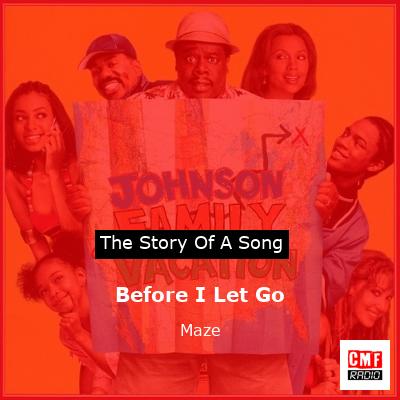 Before I Let Go – Maze