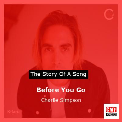 Before You Go – Charlie Simpson
