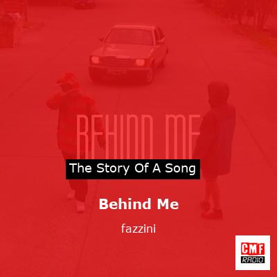 Behind Me – fazzini
