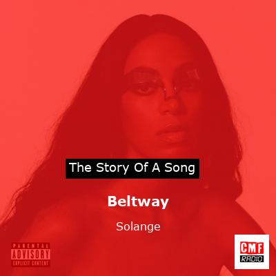Beltway – Solange